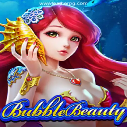 Explore BubbleBeauty: Dive into the Exciting World of LEATHERPG.COM Oficial Slots Brasil #1