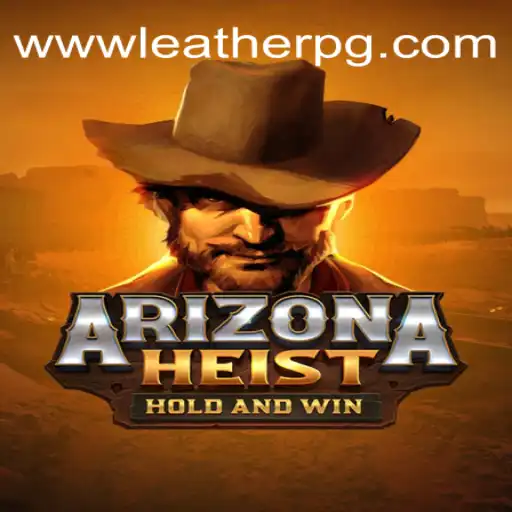 ArizonaHeist: Dive Into the Thrilling World of LEATHERPG.COM Oficial Slots Brasil